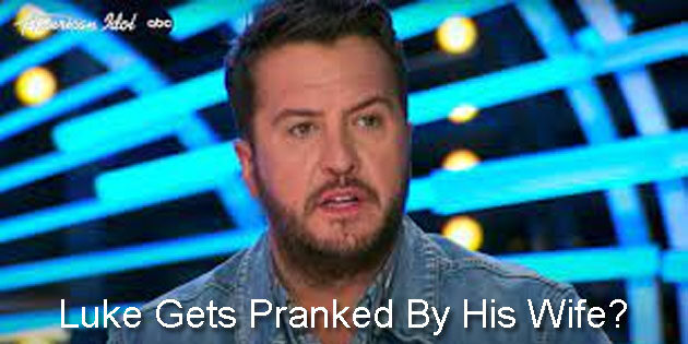 Luke Bryan’s Wife Took their Prank War to “American Idol”